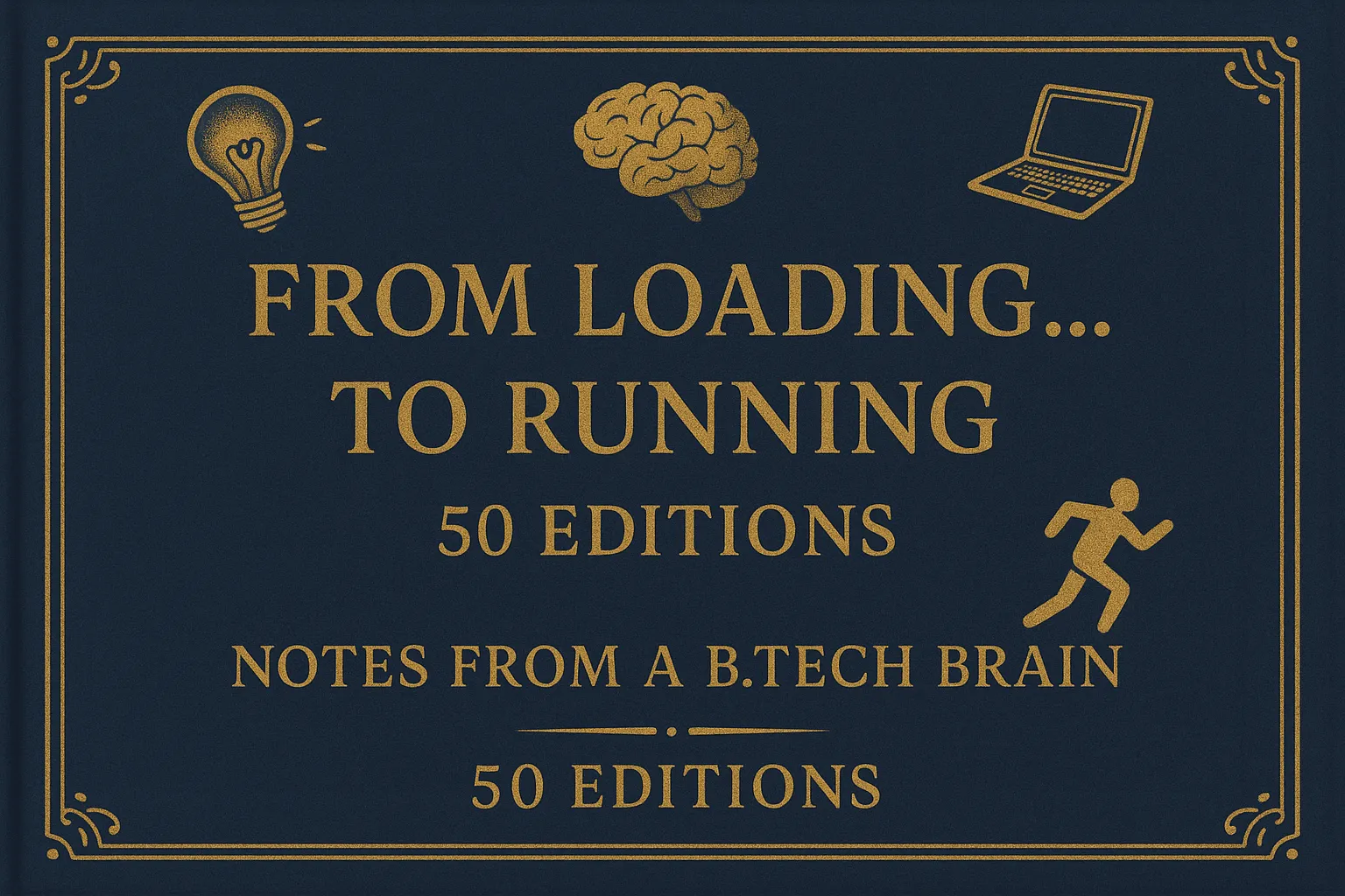 FROM LOADING… TO RUNNING